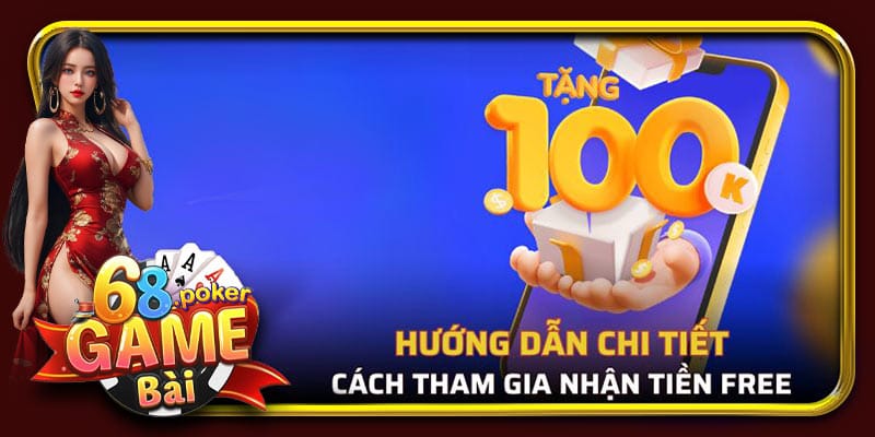Các bước nhận tiền free từ 68 Game Bài nhận tiền miễn phí